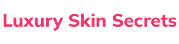 Luxury Skin Secrets